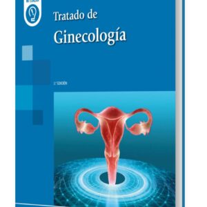 Tratado de Ginecología Nueva Edición SEGO - Sociedad Española de Ginecología y Obstetricia / Juan Mario Troyano Luque,María Jesús Cancelo Hidalgo,Raquel Oliva Sánchez