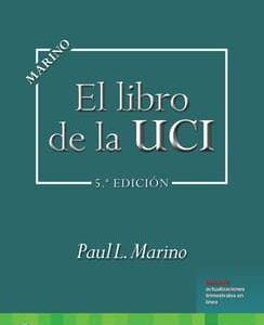 El libro de la UCI Edition: 5 Author(s) : Paul L. Marino MD, PhD,FCCM