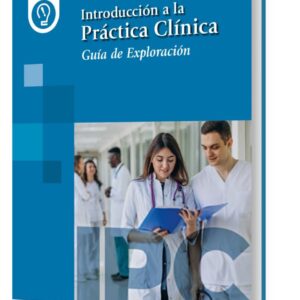 Introducción a la Práctica Clínica Guía de Exploración - Novedad - José María Arribas Blanco,Alicia Gutiérrez-Misis