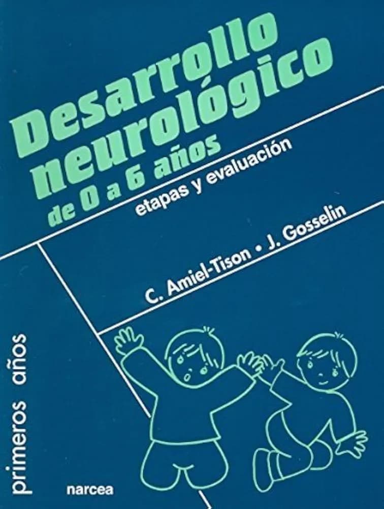 Desarrollo Neurologico de 0 a 6 años - Claudine Amiel-Tison