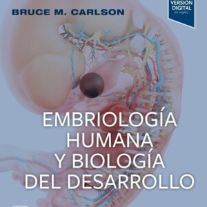 Embriología Humana y Biología del Desarrollo - Autor Carlson, B.