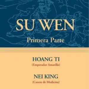 Su Wen (Primera Parte) - HOANG TI