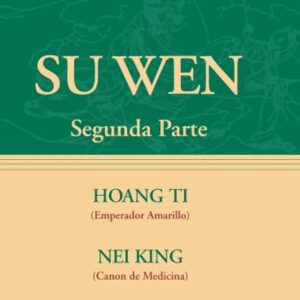 Su Wen (Segunda Parte) HOANG TI
