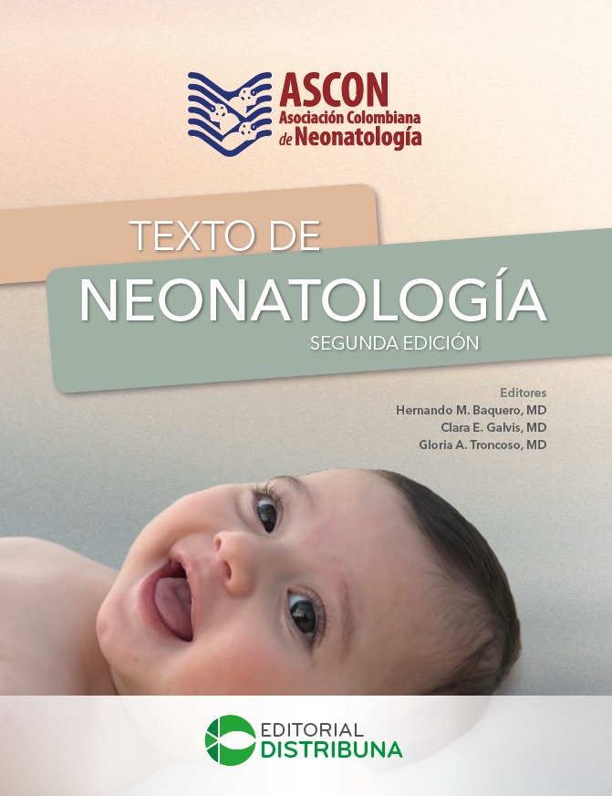 TEXTO DE NEONATOLOGIA - ASCON / 2 Edición 2026 - Hernando Miguel Baquero Latorre, MD Clara Esperanza Galvis Díaz, MD Gloria Amparo Troncoso Moreno, MD