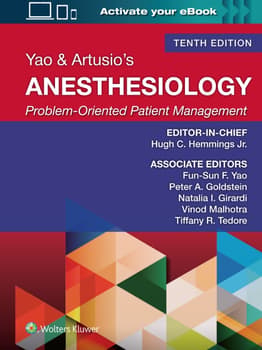 Yao & Artusio's Anesthesiology Problem-Oriented Patient Management Print + ebook with Multimedia Edition: 10 / Author(s) : HUGH C. HEMMINGS MD, PhD, FRCA