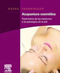 Acupuntura cosmética - Radha Thambirajah, Ute Fischbach Sabel (tr.)