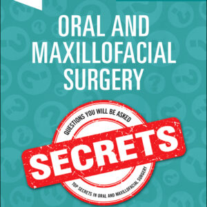 Oral and Maxillofacial Surgery Secrets, 4th Edition Authors : A. Omar Abubaker & Elie M. Ferneini