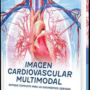 Imagen cardiovascular multimodal. Enfoque completo para un diagnóstico certero / Dr. Mario J. García