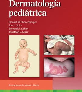 Dermatología pediátrica Edition: 1 / Author(s) : Donald William Shenenberger -Joel L. Spitz M