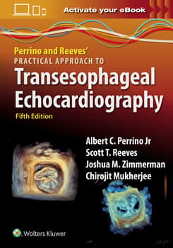 Perrino and Reeves' Practical Approach to Transesophageal Echocardiography Print + ebook with Multimedia Edition: / Author(s) : ALBERT C. PERRINO MD-SCOTT T. REEVES MD-Chirojit Mukherjee MD- PhD-Joshua Zimmerman M