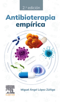 Antibioterapia empírica 2 edition / Autor: Miguel Ángel López Zúñiga