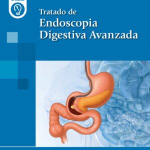 Tratado de Endoscopia Digestiva Avanzada Novedad 2026/SEED - Sociedad Española de Endoscopia Digestiva Vicente Lorenzo-Zuñiga, Jesús García Cano