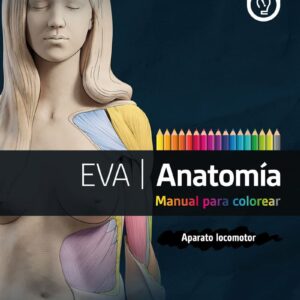 EVA | Anatomía. Manual para colorear Aparato locomotor Novedad 2026