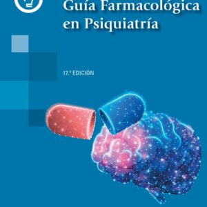 Guía Farmacológica en Psiquiatría /Santiago López Galán