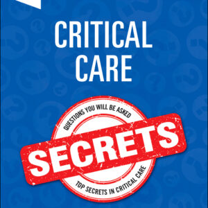 Critical Care Secrets, 7th Edition /Authors : Renee D. Stapleton & Lorenzo Berra