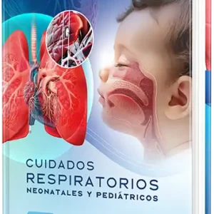 Cuidados respiratorios neonatales y pediátricos, 6.a edición /