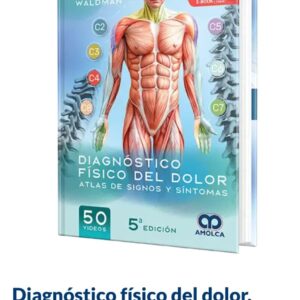 Diagnóstico físico del dolor. Atlas de signos y síntomas. 5ª edicion