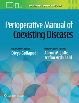Perioperative Manual of Coexisting Diseases Edición: 1 /Autor(es ): Divya Gollabudi, Aaron Martin Joffe, Trefan B. Archibald