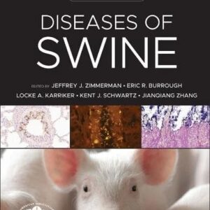 Diseases of Swine, 12th Edition /Jeffrey J. Zimmerman (Editor), Eric R. Burrough (Editor), Locke A. Karriker (Editor), Kent J. Schwartz (Editor), Jianqiang Zhang (Editor)