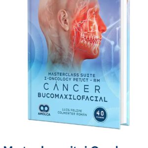 Masterclass suite i-Oncology PET/CT-RM. Cáncer bucomaxilofacial