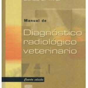 Manual de diagnóstico radiológico veterinario / Donald E. Thrall ; S.L. Diorki