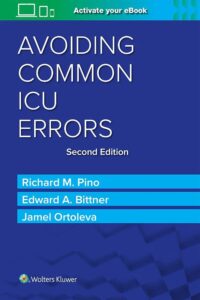 Avoiding Common ICU Errors Edición: 2 / Autor(es): Richard M. Pino MD, PhD, EDWARD BITTNER