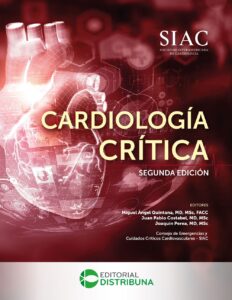 Cardiología crítica. Segunda edición / Miguel Angel Quintana,MD,FACC, Juan Pablo Costabel MD, Joaquin Pere MD, MSc