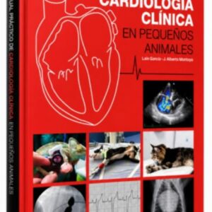 Manual Práctico de Cardiología Clínica en Pequeños Animales / Laín García Guasch Montoya Alonso, J. Alberto