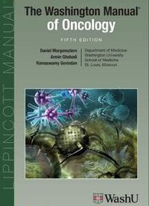 The Washington Manual of Oncology 5e Edition: 5 /Author(s) : DANIEL MORGENSZTERN ,RAMASWAMY GOVINDAN , WASHINGTON UNIVERSITY