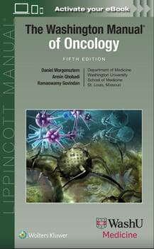 The Washington Manual of Oncology 5e Edition: 5 /Author(s) : DANIEL MORGENSZTERN ,RAMASWAMY GOVINDAN , WASHINGTON UNIVERSITY