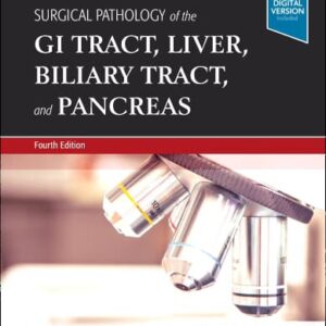 Surgical Pathology of the GI Tract, Liver, Biliary Tract and Pancreas, 4th Edition / Authors: Robert D. Odze,John R. Goldblum