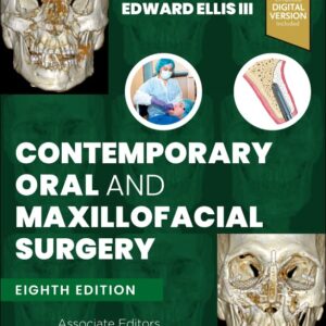Contemporary Oral and Maxillofacial Surgery, 8th Edition /Authors: James R. Hupp,Edward Ellis,Elie M. Ferneini,Andrew Read-Fuller