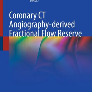 Coronary CT Angiography-derived Fractional Flow Reserve / Editors: Longjiang Zhang, Guangming Lu