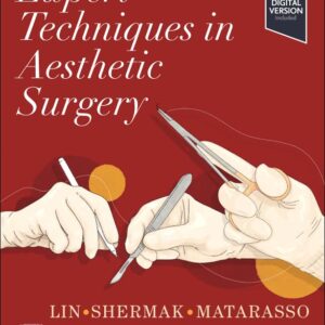 Expert Techniques in Aesthetic Surgery, 1st Edition /Authors: Samuel J. Lin,Michele A. Shermak,Alan Matarasso