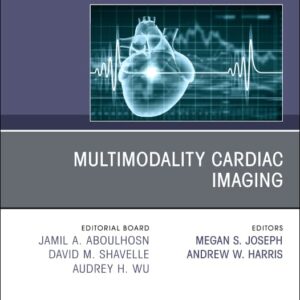 Multimodality Cardiac Imaging, An Issue of Cardiology Clinics 2026, 1st Edition /Authors: Andrew W. Harris,Megan S. Joseph