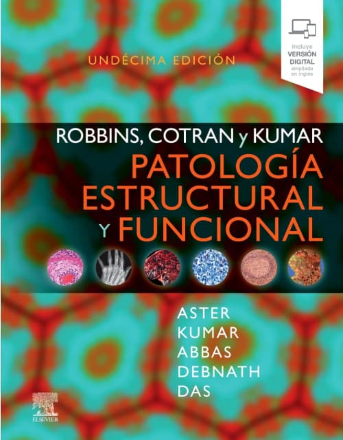 Robbins, Cotran y Kumar. Patología estructural y funcional 11a edición Novedad / Jon C. Aster,Vinay Kumar,Abul K. Abbas,Jayant •