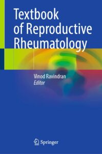 Textbook of Reproductive Rheumatology /Editors: Vinod Ravindran
